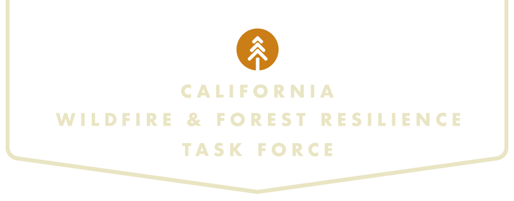 California Wildfire & Forest Resilience Task Force Header
