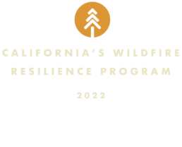Headline Graphic for California's Wildfire Resilience Program 2022